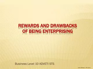 Rewards and drawbacks of being enterprising