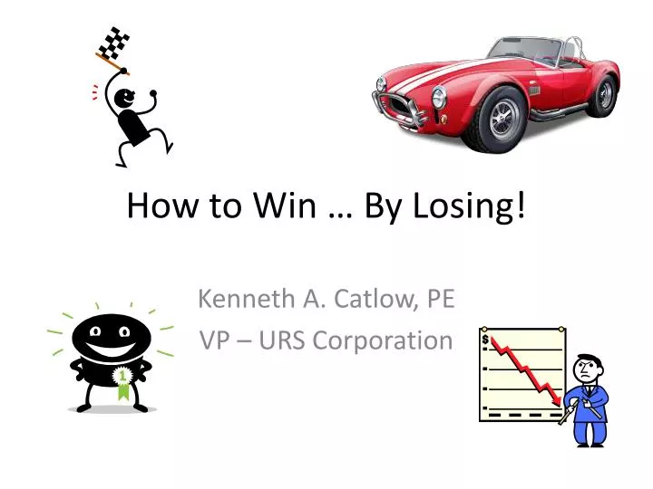 how to win by losing