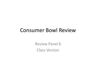 Consumer Bowl Review