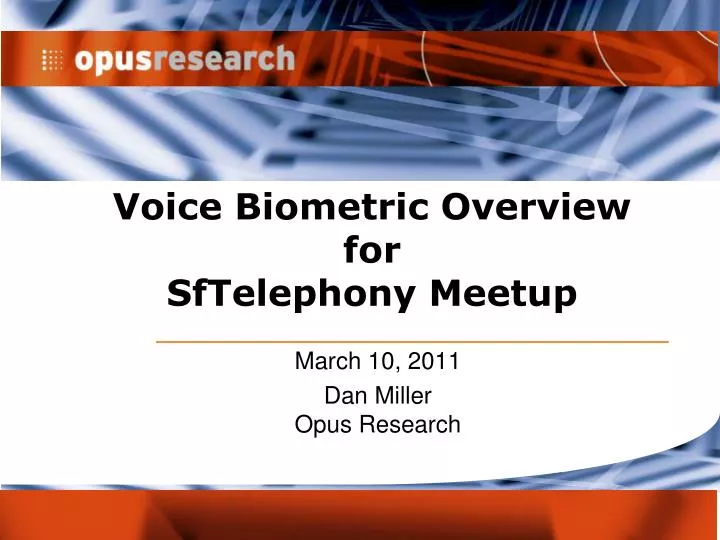 voice biometric overview for sftelephony meetup