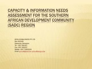 CAPACITY &amp; INFORMATION NEEDS ASSESSMENT for the SOUTHERN AFRICAN DEVELOPMENT COMMUNITY (SADC) REGION