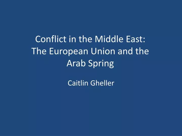 conflict in the middle east the european union and the arab spring