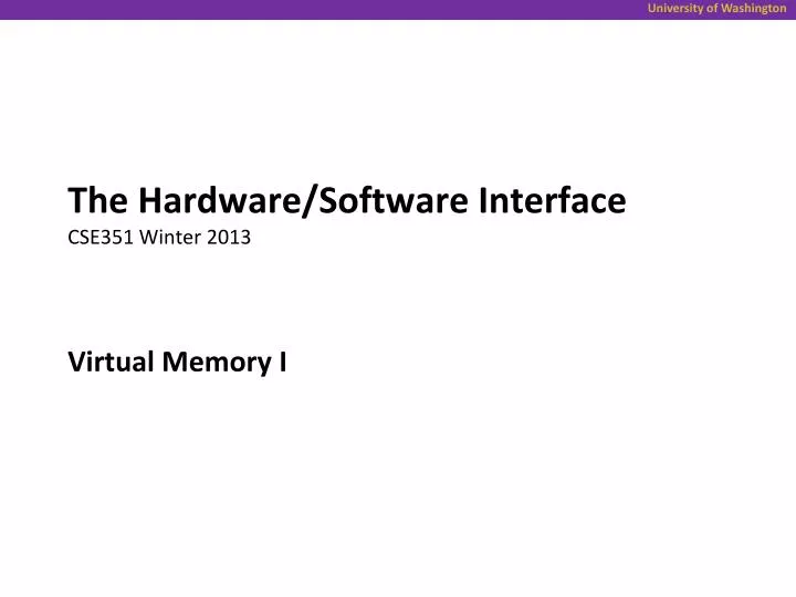 the hardware software interface cse351 winter 2013
