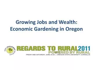 Growing Jobs and Wealth: Economic Gardening in Oregon