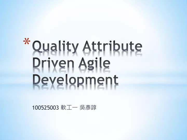 quality attribute driven agile development