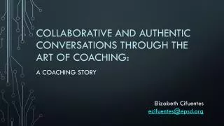 Collaborative and Authentic Conversations through the art of coaching: