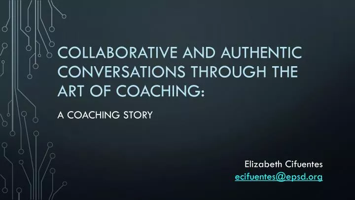 collaborative and authentic conversations through the art of coaching