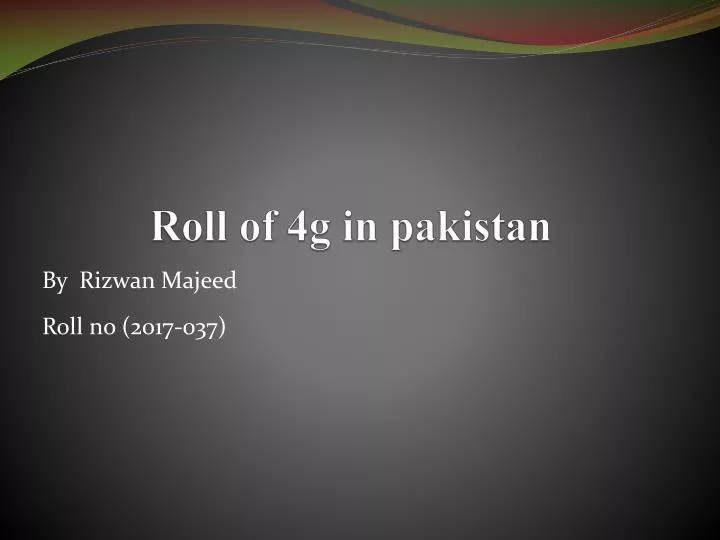 roll of 4g in pakistan