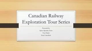 Canadian Railway Exploration Tour Series