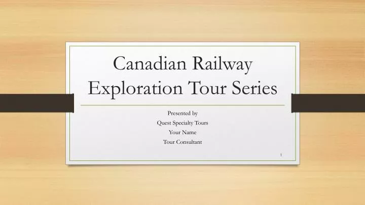 canadian railway exploration tour series