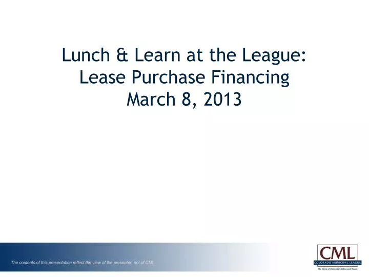 lunch learn at the league lease purchase financing march 8 2013