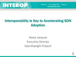 Interoperability is Key to Accelerating SDN Adoption