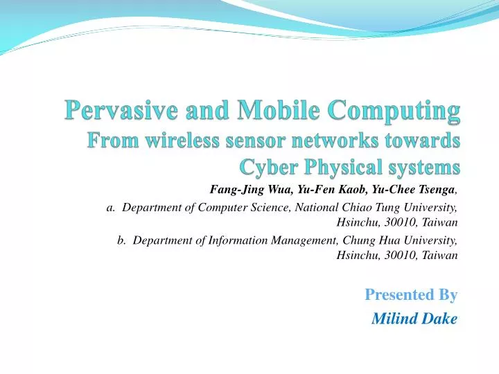 pervasive and mobile computing from wireless sensor networks towards cyber p hysical systems