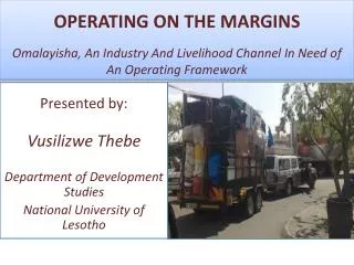 OPERATING ON THE MARGINS Omalayisha , An Industry And Livelihood Channel In Need o f An Operating Framework