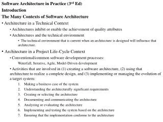 Software Architecture in Practice (3 rd Ed) Introduction The Many Contexts of Software Architecture Architecture in a