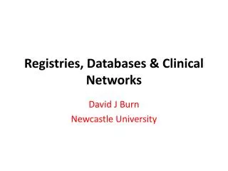 Registries, Databases &amp; Clinical Networks