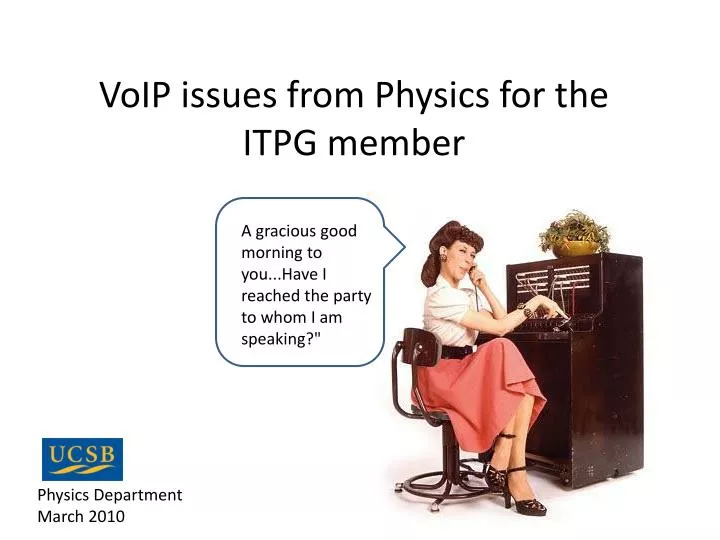 voip issues from physics for the itpg member