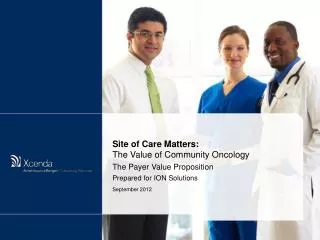 Site of Care Matters: The Value of Community Oncology