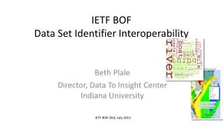 IETF BOF Data Set Identifier Interoperability
