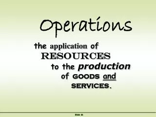 Operations