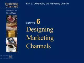 Designing Marketing Channels