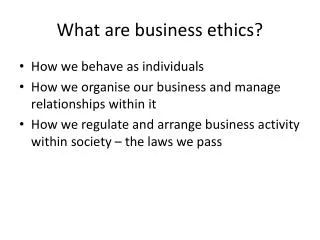 What are business ethics?