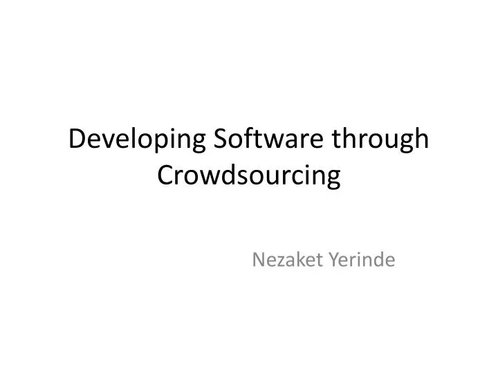 developing software through crowdsourcing