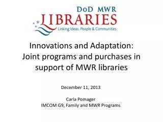 Innovations and Adaptation: Joint programs and purchases in support of MWR libraries