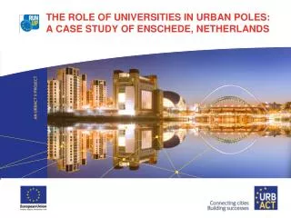 The Role of Universities in Urban Poles: A Case Study of Enschede, Netherlands