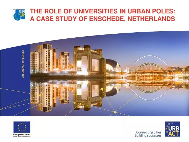the role of universities in urban poles a case study of enschede netherlands