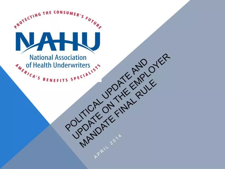 political update and update on the employer mandate final rule