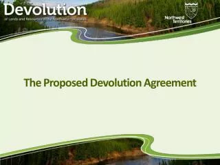 T he Proposed Devolution Agreement