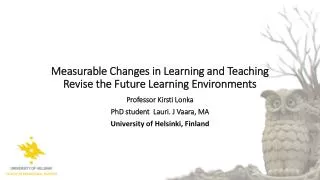 Measurable Changes in Learning and Teaching Revise the Future Learning Environments