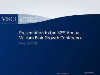 Presentation to the 32 nd Annual William Blair Growth Conference