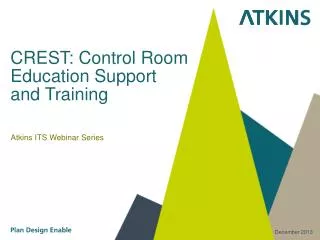 CREST: Control Room Education Support and Training