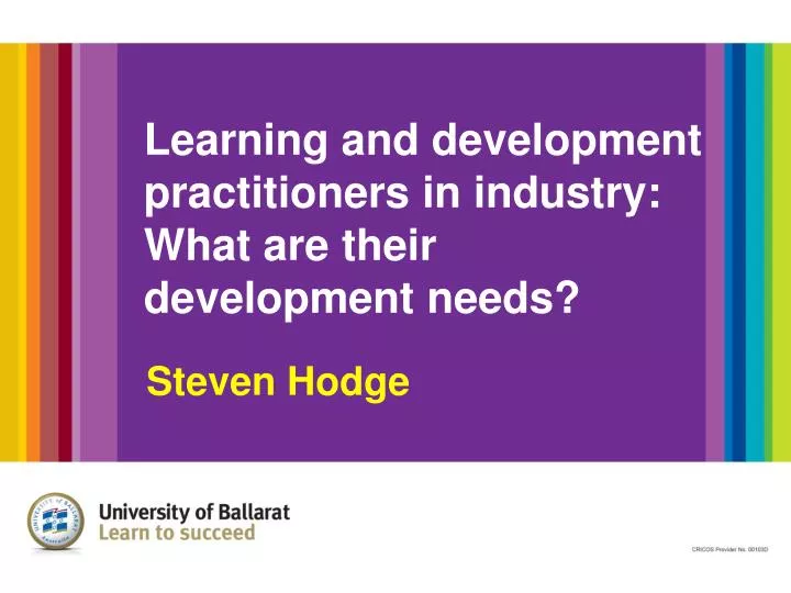 learning and development practitioners in industry what are their development needs