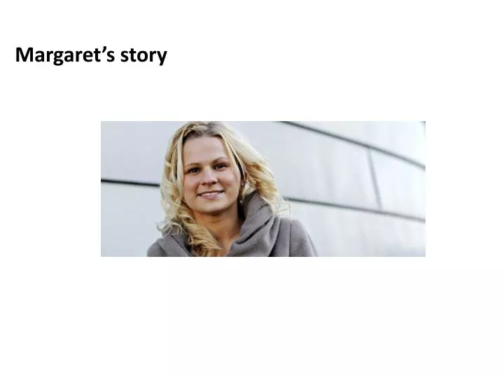 margaret s story
