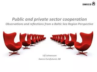 Public and private sector cooperation Observations and reflections from a Baltic Sea Region Perspective