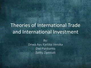 Theories of International Trade and International Investment