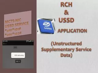 RCH &amp; USSD Application ( Unstructured Supplementary Service Data )