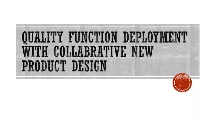 quality function deployment with collabrative new product design