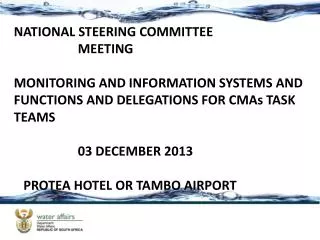 NATIONAL STEERING COMMITTEE 					MEETING MONITORING AND INFORMATION SYSTEMS AND FUNCTIONS AND DELEGATIONS FOR CMAs TASK