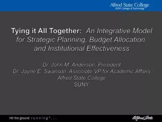 Tying it All Together: An Integrative Model for Strategic Planning, Budget Allocation, and Institutional Effectiveness D