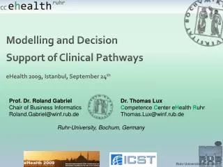 Modelling and Decision Support of Clinical Pathways eHealth 2009, Istanbul, September 24 th