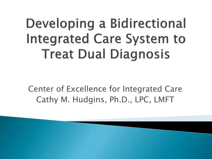 developing a bidirectional integrated care system to treat dual diagnosis