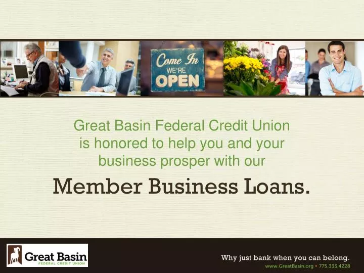 great basin federal credit union is honored to help you and your business prosper with our
