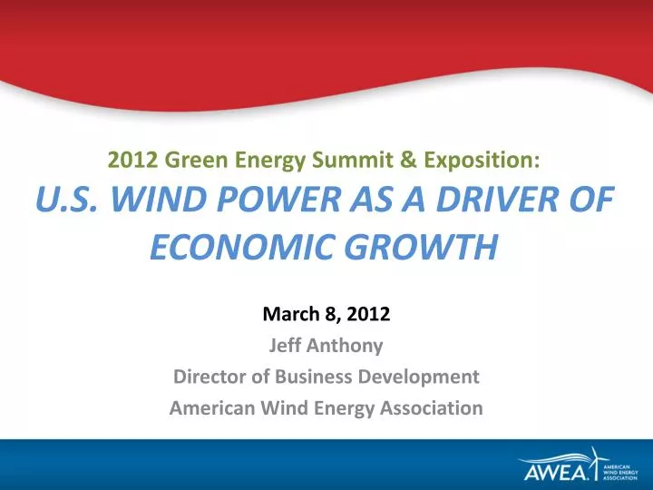 2012 green energy summit exposition u s wind power as a driver of economic growth
