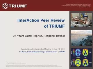 InterAction Peer Review of TRIUMF