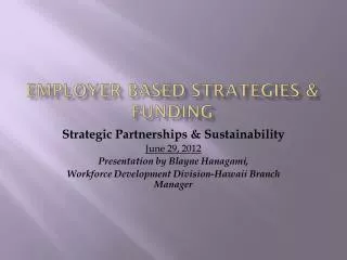 Employer Based Strategies &amp; Funding