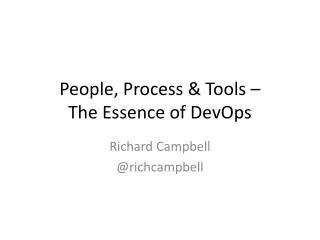 People, Process &amp; Tools – The Essence of DevOps